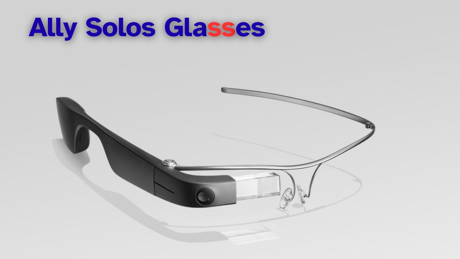 Envision and Solos Unveil Ally Solos Glasses for Low-Vision Users
